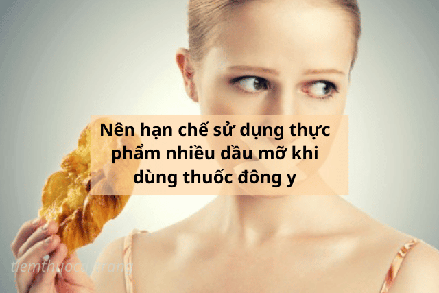 Kiêng thực phẩm nhiều dầu mỡ