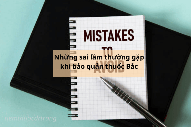 Những sai lầm thường gặp khi bảo quản thuốc Bắc